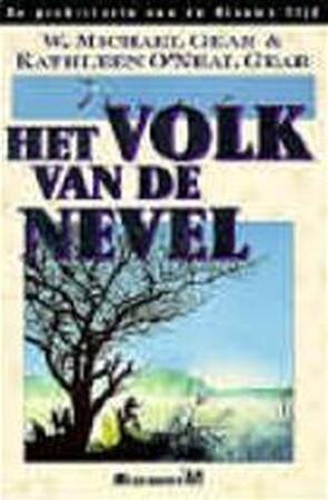 Het volk van de nevel - W. Michael Gear, Kathleen O'Neal Gear, Vincent van Der Linden Het volk van de nevel - W. Michael Gear, Kathleen O'Neal Gear, Vincent van Der Linden