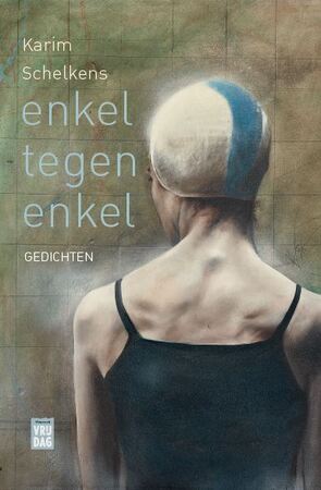 Enkel tegen enkel - Karim Schelkens Enkel tegen enkel - Karim Schelkens