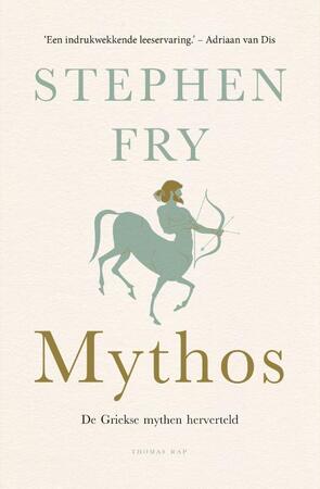 Mythos: de Griekse mythen herverteld - Stephen Fry Mythos: de Griekse mythen herverteld - Stephen Fry