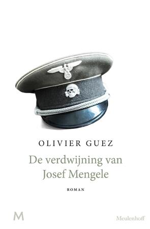 De verdwijning van Josef Mengele - Olivier Guez
