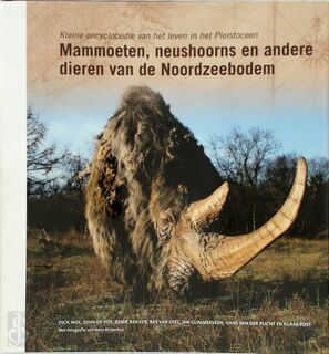 Kleine encyclopedie van het leven in het Pleistoceen - Dick Mol, John De Vos, Remie [E.A.] Bakker (ISBN 9789085710981)