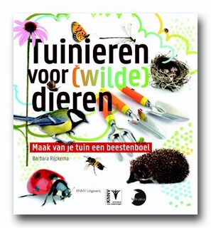 Tuinieren voor [wilde] dieren - Barbara Rijpkema (ISBN 9789050115315)