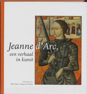Jeanne D'Arc - E. Meijer, J. De Vroomen (ISBN 9789057101618)