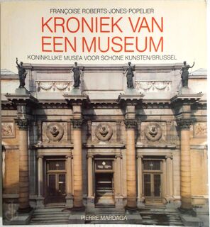 Kroniek van een museum - Françoise Roberts-Jones-Popelier (ISBN 2870092989)