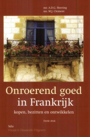 Onroerend goed in Frankrijk - A.D.G. Heering, M.J. Clement