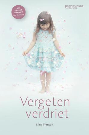 Vergeten verdriet - Eline Trenson Vergeten verdriet - Eline Trenson