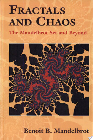 Fractals and Chaos - Benoit Mandelbrot Fractals and Chaos - Benoit Mandelbrot