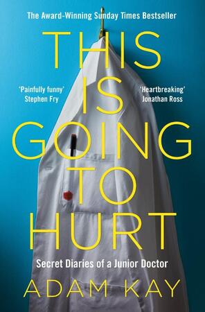 This is Going to Hurt - adam kay This is Going to Hurt - adam kay
