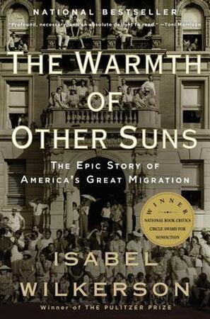 The Warmth of Other Suns - Isabel Wilkerson The Warmth of Other Suns - Isabel Wilkerson