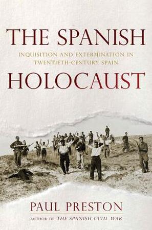 The Spanish Holocaust - Paul Preston The Spanish Holocaust - Paul Preston