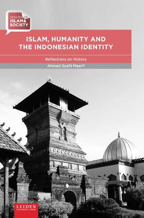Islam, Humanity and the Indonesian Identity - Ahmad Syafii Maarif