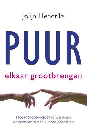 Puur elkaar grootbrengen - Jolijn Hendriks Puur elkaar grootbrengen - Jolijn Hendriks