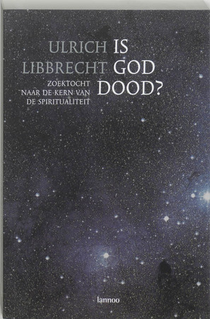 Is God dood? - U. Libbrecht Is God dood? - U. Libbrecht