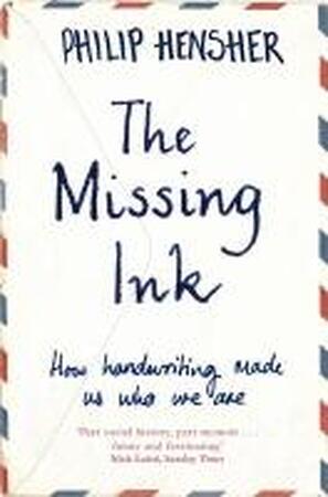 The Missing Ink - Philip Hensher The Missing Ink - Philip Hensher
