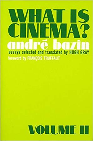 What is Cinema? - André Bazin