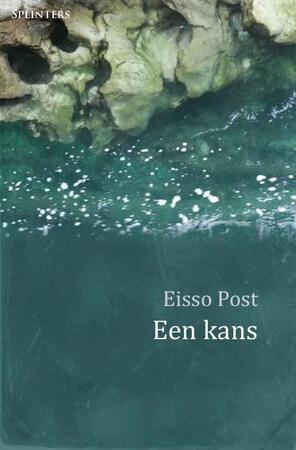 Een kans - Eisso Post Een kans - Eisso Post