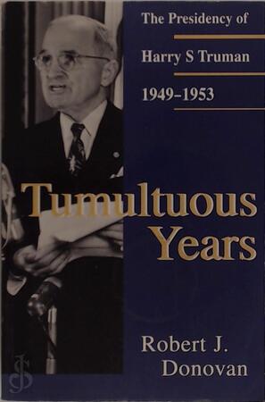 Tumultuous Years - Robert J. Donovan