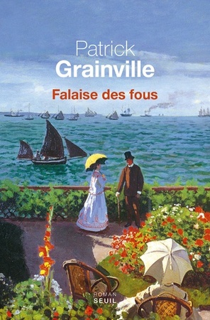 Falaise des fous - Patrick Grainville