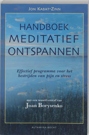 Handboek meditatief ontspannen - Jon Kabat-Zinn Handboek meditatief ontspannen - Jon Kabat-Zinn
