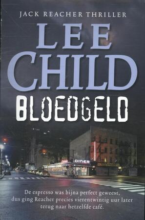 Bloedgeld - Lee Child Bloedgeld - Lee Child