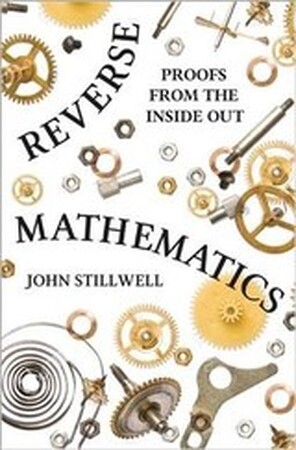 Reverse mathematics - John Stillwell Reverse mathematics - John Stillwell