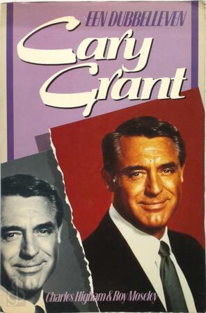 Cary Grant - Charles Higham, Roy Moseley