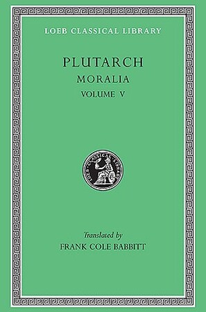 Moralia - Isis & Osiris - The E at Delphi Oracles at Delphi L306 V 5 (Trans. Babbitt)(Greek) - Plutarch Moralia - Isis & Osiris - The E at Delphi Oracles at Delphi L306 V 5 (Trans. Babbitt)(Greek) - Plutarch