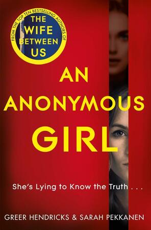 An Anonymous Girl - greer hendricks An Anonymous Girl - greer hendricks