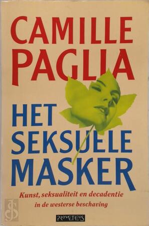 Het seksuele masker - Camille Paglia Het seksuele masker - Camille Paglia