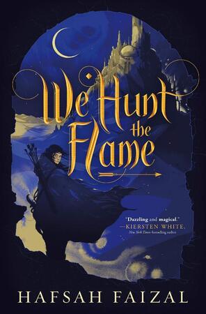 We Hunt the Flame - hafsah faizal We Hunt the Flame - hafsah faizal