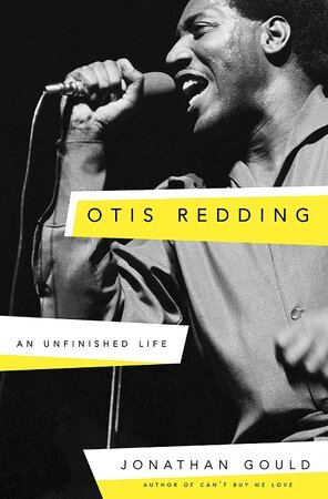 Otis Redding - Jonathan Gould Otis Redding - Jonathan Gould