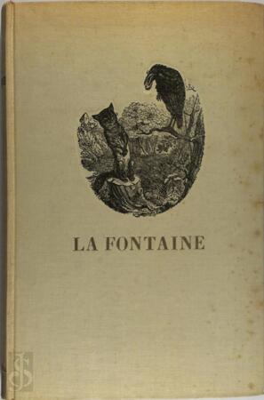 Honderd en een der fraaiste fabels van Jean de La Fontaine - Jean de La Fontaine Honderd en een der fraaiste fabels van Jean de La Fontaine - Jean de La Fontaine