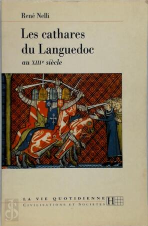 Les cathares du Languedoc au XIIIe siècle - René Nelli Les cathares du Languedoc au XIIIe siècle - René Nelli