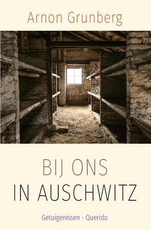 Bij ons in Auschwitz - Arnon Grunberg Bij ons in Auschwitz - Arnon Grunberg