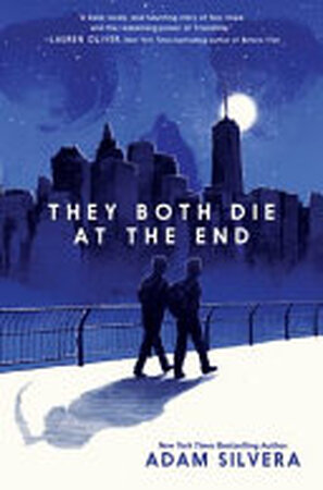 They Both Die at the End - Adam Silvera They Both Die at the End - Adam Silvera