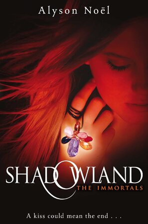 Immortals: Shadowland - Alyson Noel Immortals: Shadowland - Alyson Noel