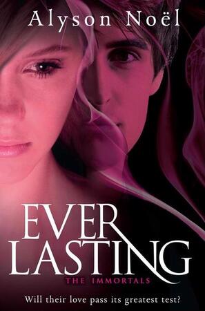 Everlasting [The Immortals 6] - Alyson Noel