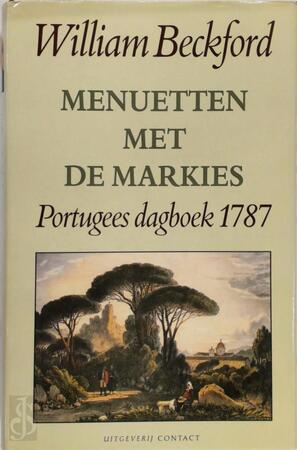 Menuetten met de Markies: Portugees dagboek 1787 - William Beckford Menuetten met de Markies: Portugees dagboek 1787 - William Beckford