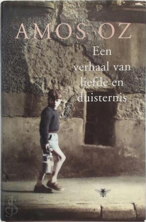 Een verhaal van liefde en duisternis - Amos Oz Een verhaal van liefde en duisternis - Amos Oz