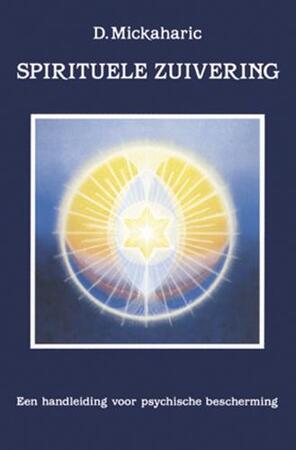 Spirituele zuivering - D. Mickaharic Spirituele zuivering - D. Mickaharic