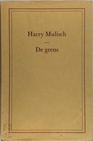 De grens - Harry Mulisch De grens - Harry Mulisch