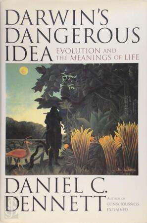 Darwin's dangerous idea: evolution and the meanings of life - Daniel Clement Dennett Darwin's dangerous idea: evolution and the meanings of life - Daniel Clement Dennett