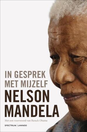 In gesprek met mijzelf. Persoonlijke notities - Nelson Mandela