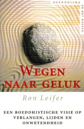 Wegen naar geluk - Ron Leifer, Marten Hofstede Wegen naar geluk - Ron Leifer, Marten Hofstede