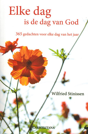 Elke dag is de dag van God - Wilfried Stinissen Elke dag is de dag van God - Wilfried Stinissen