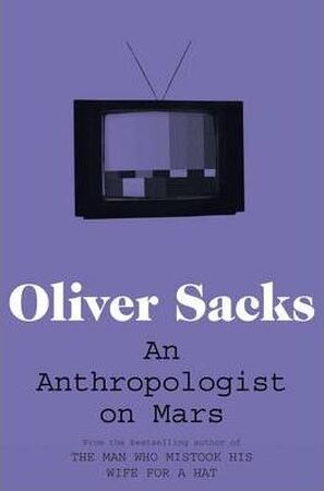 Anthropologist on Mars - Oliver Sacks