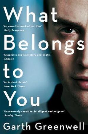 What belongs to you - Garth Greenwell