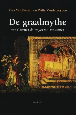 De Graalmythe - Y. Van Buyten, W. Vanderzeypen De Graalmythe - Y. Van Buyten, W. Vanderzeypen