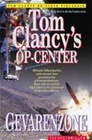 Gevarenzone - Tom Clancy, Steve Pieczenik, Rogier van Kappel Gevarenzone - Tom Clancy, Steve Pieczenik, Rogier van Kappel