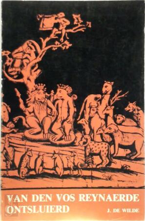 Van Den vos Reynaerde ontsluierd - E. H. Jozef de Wilde